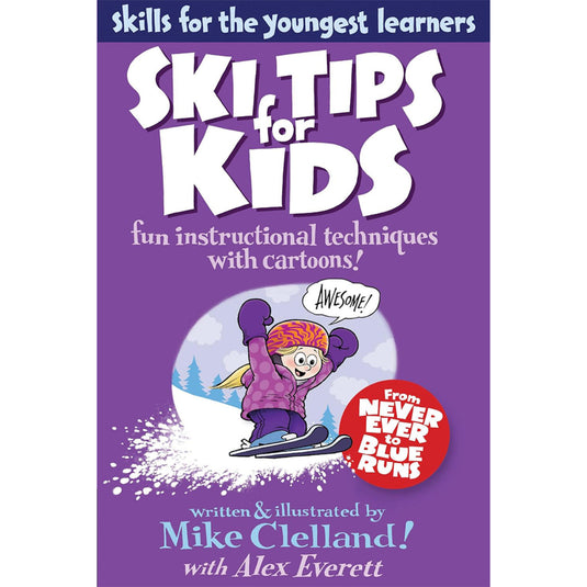 Ski Tips For Kids By Mike Clelland